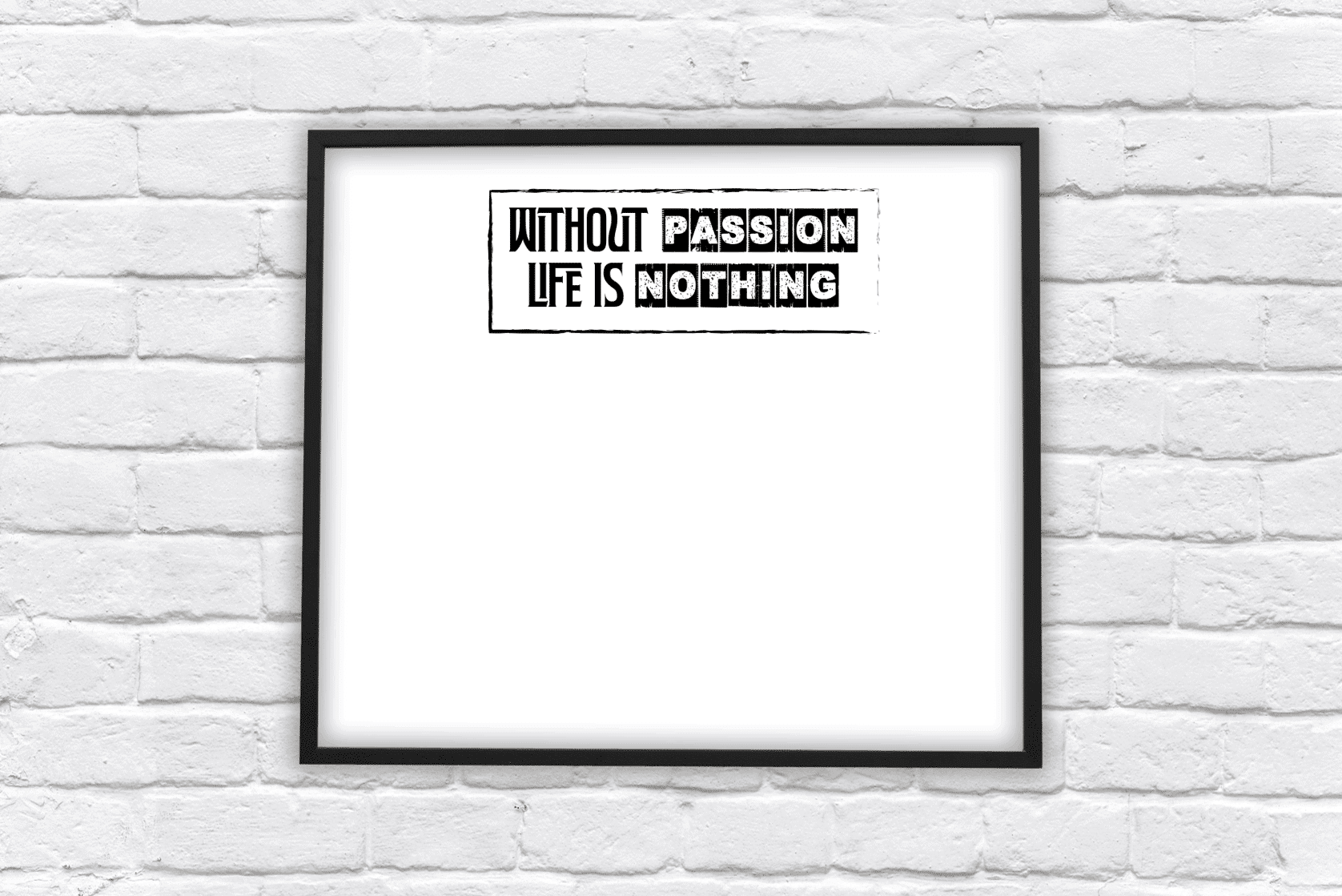 without passion life is nothing